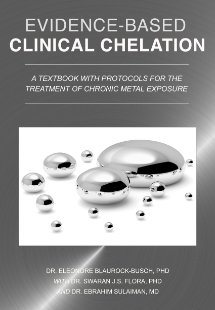 New Book: Evidence-Based Clinical Chelation - A Textbook with Protocols for the Treatment of Chronic Metal Exposure